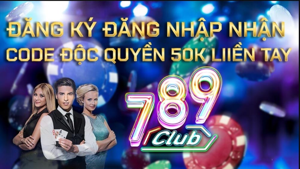 789club nhận ngay 50K